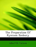 The Preparation of Ryerson Embury