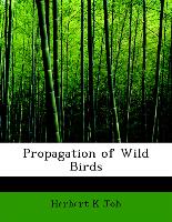 Propagation of Wild Birds