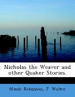 Nicholas the Weaver and Other Quaker Stories