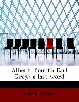 Albert, Fourth Earl Grey, A Last Word