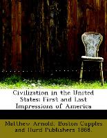 Civilization in the United States, First and Last Impressions of America
