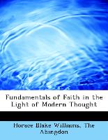 Fundamentals of Faith in the Light of Modern Thought