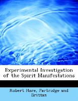 Experimental Investigation of the Spirit Manifestations