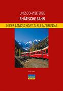 Unesco-Welterbe Rhätische Bahn