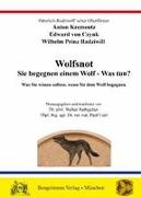 Wolfsnot. Sie begegnen einem Wolf - Was tun? Was Sie wissen sollten, wenn Sie einem Wolf begegnen