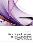 Hans Lange, Schauspiel, Ed. by A.a. Macdonell