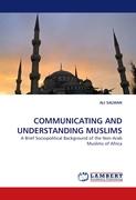 COMMUNICATING AND UNDERSTANDING MUSLIMS