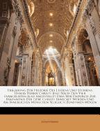 Erklärung Der Historie Des Leidens Und Sterbens Unsers Herrn Christi Jesu: Nach Den Vier Evangelisten Also Angestellet Dass Wir Dadurch Zur Erkenntnis Der Liebe Christi Erwecket Werden Und Am Innerlichen Menschen Seliglich Zunehmen Mögen