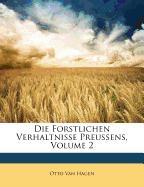 Die Forstlichen Verhaltnisse Preussens, Volume 2