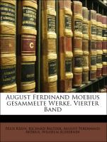August Ferdinand Moebius gesammelte Werke, Vierter Band