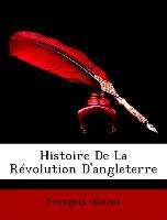 Histoire De La Révolution D'angleterre
