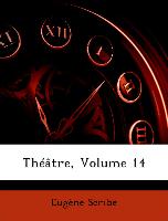 Théâtre, Volume 14