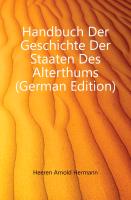 Handbuch der Geschichte der Staaten des Alterthums, Zweite Auflage