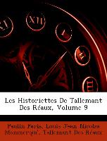 Les Historiettes De Tallemant Des Réaux, Volume 9