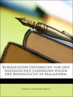 Kurzgefaster Unterricht vor den nassauischen Landmann wegen der Bienenzucht in Magazinen