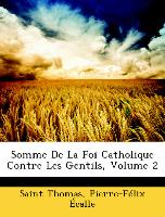 Somme de La Foi Catholique Contre Les Gentils, Volume 2
