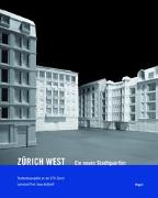 Zürich-West. Ein neues Stadtquartier