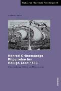 Konrad Grünembergs Pilgerreise ins Heilige Land 1486