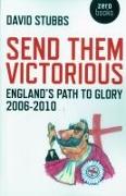 Send Them Victorious: England's Path to Glory 2006-2010