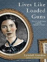 Lives Like Loaded Guns: Emily Dickinson and Her Family's Feuds