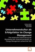 Unternehmenskultur als Erfolgsfaktor im Change Management
