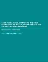 Algic Researches, Comprising Inquiries Respecting the Mental Characteristics of the North American Indians Volume 1