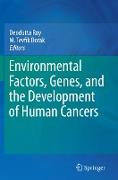 Environmental Factors, Genes, and the Development of Human Cancers