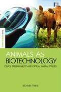 Animals as Biotechnology