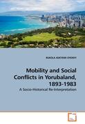Mobility and Social Conflicts in Yorubaland, 1893-1983