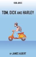 M, Dick, and Harley: 1550 Jokes