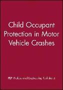 Child Occupant Protection in Motor Vehicle Crashes