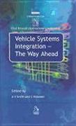 Vehicle Systems Integration: The Way Ahead