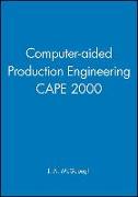 Computer-Aided Production Engineering Cape 2000