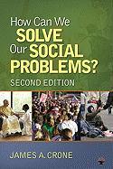 How Can We Solve Our Social Problems?