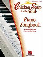 Chicken Soup for the Soul Piano Songbook: 40 Inspirational and Heartwarming Songs