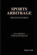 Sports Arbitrage - Advanced Series - Cross-Market Trading Strategies II