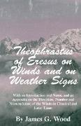 Theophrastus of Eresus on Winds and on Weather Signs