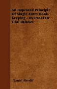 An Improved Principle of Single-Entry Book-Keeping - By Proof or Trial Balance
