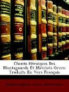 Chants Héroïques Des Montagnards Et Matelots Grecs: Traduits En Vers Français