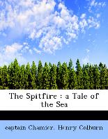 The Spitfire : a Tale of the Sea