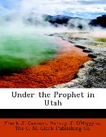 Under The Prophet In Utah