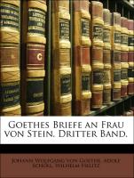 Goethes Briefe an Frau von Stein. Dritter Band