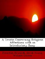 A Treatis Concerning Religious Affections with an Introductory Essay