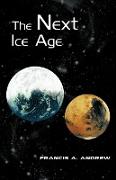 The Next Ice Age