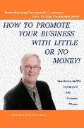 How to Promote Your Business with Little or No Money