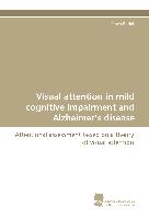 Visual attention in mild cognitive impairment and Alzheimer¿s disease