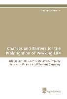 Chances and Barriers for the Prolongation of Working Life
