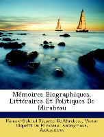 Mémoires Biographiques, Littéraires Et Politiques De Mirabeau