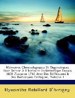 Mémoires Chronologiques Et Dogmatiques Pour Servir À L'histoire Ecclésiastique Depuis 1600 Jusqu'en 1716 Avec Des Réflexions & Des Remarques Critiques, Volume 1