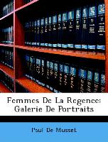 Femmes De La Regence: Galerie De Portraits